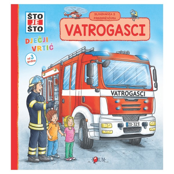 ŠTO JE ŠTO – Vatrogasci – Slikovnica s prozorčićima