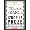 Nobelova nagrada za književnost 1921 Izbor iz proze  Bogovi žeđaju Otok Pingvina Modrobradi i njegovih sedam žena Anatole France