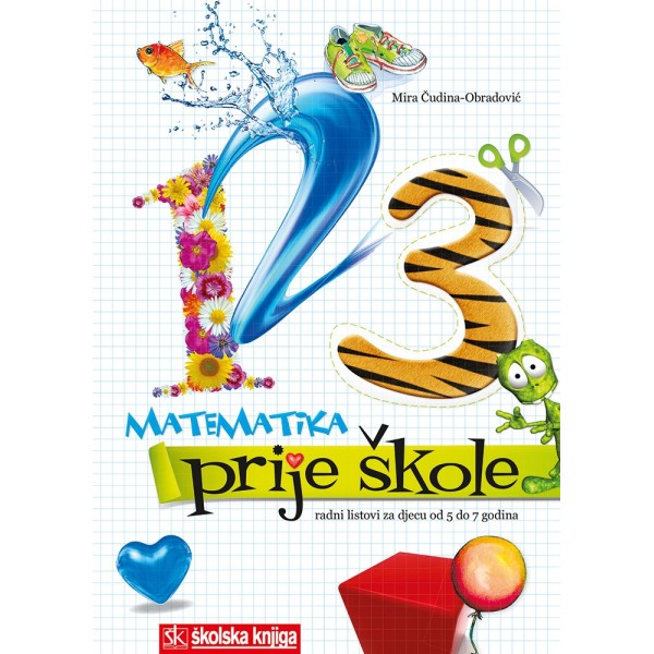 Matematika prije škole - Radni listovi za djecu od 5 do 7 godina